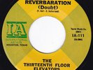 Mystical TX Garage Punk Psych THIRTEENTH FLOOR ELEVATORS Reverbaration 45 HEAR