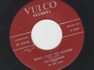 ROCKABILLY- PAT RICHMOND w/ FIRE BALLS - DONT STOP THE ROCKIN' - HEAR 1958 VULCO