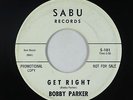 R&B/Deep Soul 45 - Bobby Parker - Get Right/It's Too Late Darling - Sabu - mp3
