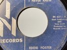 RARE Northern Soul 45 EDDIE FOSTER I Never Knew VG Original Press