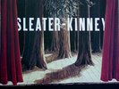 SLEATER-KINNEY The Woods LP + Single-Sided 12