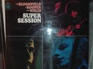 Mike Bloomfield / Al Kooper / Steve Stills Super Session 1st UK press excellent