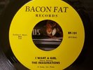 The Imaginations - I Want A Girl - Bacon Fat 45 VG+ NORTHERN SOUL