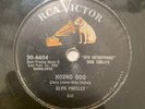78RPM SINGLE: Elvis Presley - HOUND DOG and DON’T BE CRUEL - 206604 - G2WB-5935