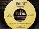 The Four Voices - Your Love Is Getting Stronger - Voice 45 VG+ NORTHERN SOUL
