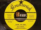 Billy Butler - Thank You Baby - Brunswick 45 VG++ NORTHERN SOUL PROMO
