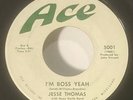 Jesse Thomas I'm Boss Yeah 45 Northern Soul-Ace