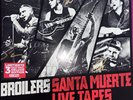 BROILERS - SANTA MUERTE LIVE TAPES - Lim 3-Vinyl Edition Nr 126 signiert + Patch