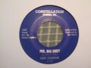 GENE CHANDLER  MR. BIG SHOT / I HATE TO BE THE ONE TO SAY  US CONSTELLATION VG++