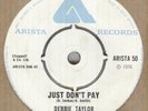 DEBBIE TAYLOR*JUST DON'T PAY*SOUL*THE ARISTA LABEL*LISTEN TO IT
