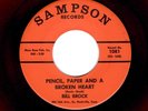 TEEN/C & W-BILL BROCK-PENCIL, PAPER AND A BROKEN HEART/LAST LOVE-SAMPSON-RED WAX