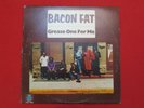 BACON FAT GREASE ONE FOR ME Vinyl LP BLUE HORIZON EX+