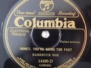 prewar pre-war blues 78 BARBECUE BOB Honey You're Going Too Fast COLUMBIA 14436