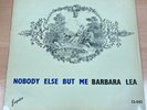 BARBARA LEA  - NOBODY ELSE BUT ME - UK LAM FLIP ESQUIRE LP - cat no 32-043- MINT