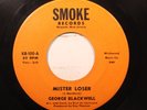 Hear  Northern Soul 45 George Blackwell - Mister Loser / Tell Her For Me On Smok