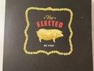 THE ELECTED – ME FIRST - VINYL LP - BLACK - Great Condition