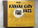 6 x 78 ALBUM: 'KANSAS CITY JAZZ' DECCA - BASIE, LESTER YOUNG, ANDY KIRK, RUSHING