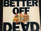 BETTER OFF DEAD VINYL LP SOUNDTRACK (VG+) RARE  VARIOUS ARTISTS