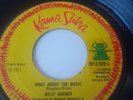 BILLY HARNER / WHAT ABOUT THE MUSIC / NORTHERN SOUL 7TS