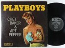 Chet Baker & Art Pepper - Playboys LP - World Pacific - PJ-1234 Mono DG VG+