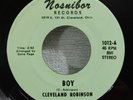 CLEVELAND ROBINSON - Boy / Somebody To Love - NORTHERN SOUL Nosnibor 45 Record