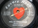 Brown Sugar - Hello Stranger / Stranger Version 1977 Lovers Rock 7