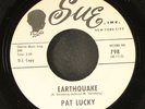 PAT LUCKY: earthquake / you sure can lie SUE 7