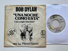 Bob Dylan 45 + Picture Sleeve On A Night Like This Madrid PROMO￼