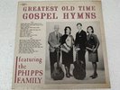Greatest Old Time Gospel Hymns featuring The Phipps Family 12” 33rpm Vinyl