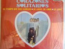 Los Corazones Solitarios – El Tiempo Que Haz Llorado / BALADAS & LATIN SOUL / LP