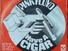 PINK FLOYD Have a Cigar / Shine on You.. 7