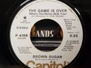 Brown Sugar - The Game Is Over - Capitol 45 VG/VG+ N.SOUL PROMO