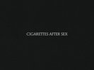 CIGARETTES AFTER SEX - Cigarettes After Sex - LP
