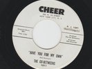 GARAGE ROCKER 45 - the GO-BETWEENS - HAVE YOU FOR MY OWN -HEAR 1965 PROMO CHEER