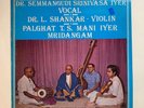DR. SEMMANGUDI SRINIVASA IYER   INDIAN CLASSICAL LP   L. SHANKAR VIOLIN