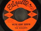 WAILERS: we're goin' surfin' / shakedown ETIQUETTE 7