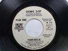 Hear  Funk Parliament 45 Funkadelic - Cosmic Slop / If You Dont Like The Effects