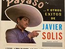 Vinyl LP: Javier Solis “Payaso”… Y Otros Exitos de Javier Solis, Antilla Records