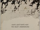 VELVET UNDERGROUND: White Light White Heat UK ’84 Verve SPELP 73 Psych LP Vinyl