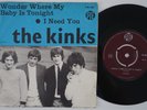 KINKS Wonder Where My Baby Is Tonight SWEDEN NORWAY *only* 45 I Need You GARAGE