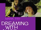 Dreaming With Alice by Mark Fry 2 lp all analog 0153/1000 now again reserve