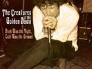 Creatures of the Gol - Dark Was the Night Cold Was the Ground [New Vinyl LP]