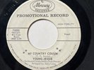 Young Jessie on Mercury 45. **Promo** MY COUNTRY COUSIN & TEACHER GIMMIE BACK