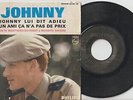 45T. JOHNNY HALLYDAY. Johnny lui dit adieu - +3 - ERREUR d'encre : LABEL NOIR