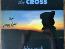 The Cross 'Blue Rock' Rare Original German LP (Roger Taylor, Queen)