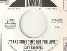 ISLEY BROTHERS Take Some Time Out Just Aint Enough TAMLA MOTOWN NORTHERN SOUL 45