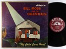 Bill Moss & Celestials - My Child Came Home LP - Savoy Harvey Cover Mono PROMO
