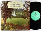 Norris Turner - I Want To Be Ready LP - HSE - Black Gospel VG++