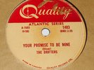 Quality 1483 The Drifters Ruby Baby / Your Promise To Be Mine 78 RPM V+ V+