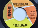 Chris Clark - Love’s Gone Bad- PROMO V.I.P. 25038 Vinyl 7” - MINT Northern Soul
